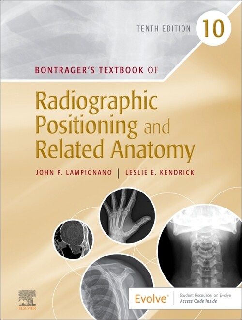 Bontragers Textbook of Radiographic Positioning and Related Anatomy (Hardcover, 10th)