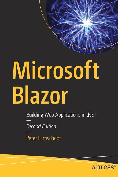 Microsoft Blazor: Building Web Applications in .Net (Paperback, 2)