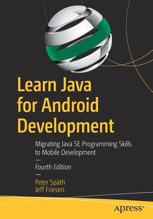 Learn Java for Android Development: Migrating Java Se Programming Skills to Mobile Development (Paperback, 4)