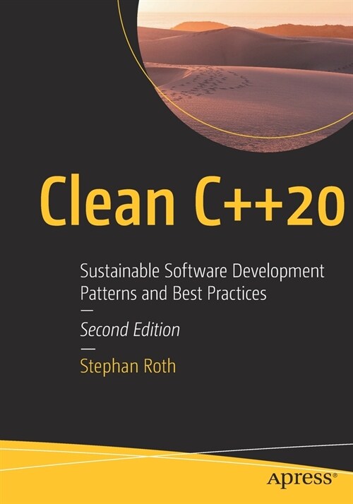 Clean C++20: Sustainable Software Development Patterns and Best Practices (Paperback, 2)