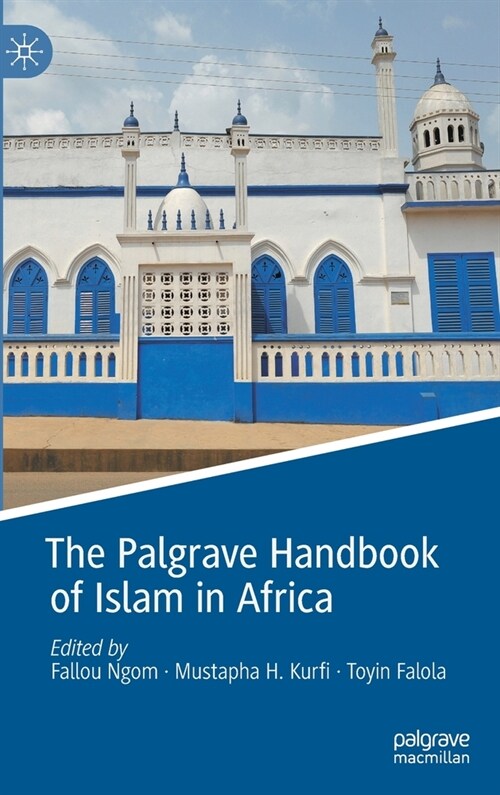 The Palgrave Handbook of Islam in Africa (Hardcover)