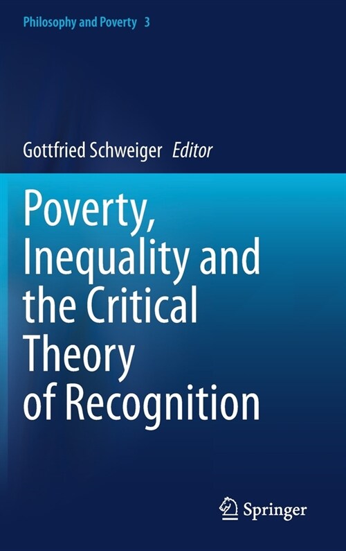 Poverty, Inequality and the Critical Theory of Recognition (Hardcover)