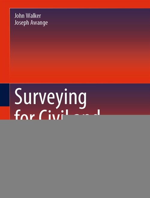 Surveying for Civil and Mine Engineers: Acquire the Skills in Weeks (Hardcover, 2, 2020)