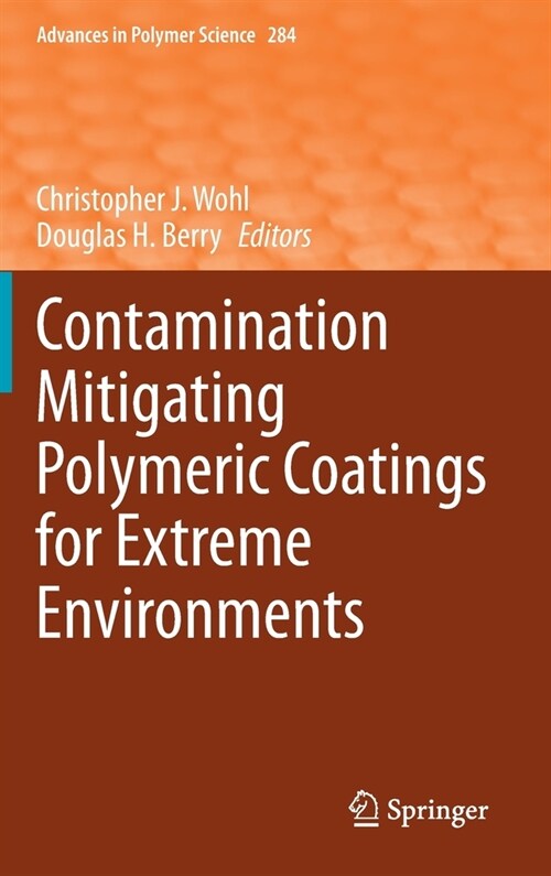 Contamination Mitigating Polymeric Coatings for Extreme Environments (Hardcover)