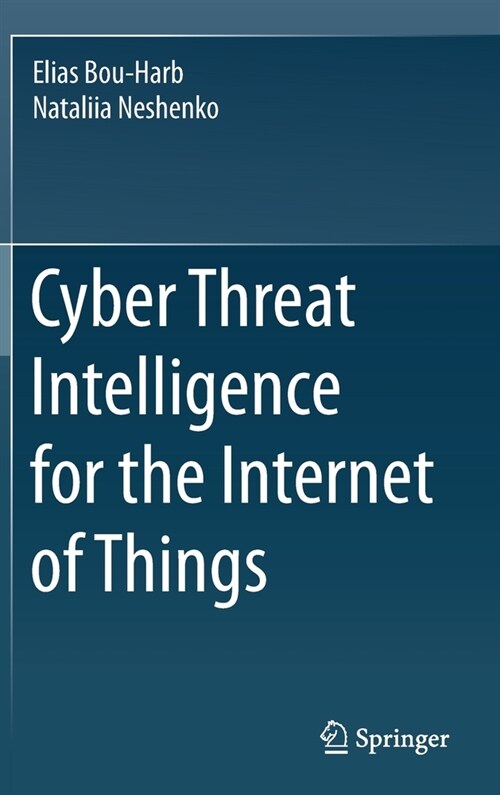 Cyber Threat Intelligence for the Internet of Things (Hardcover)