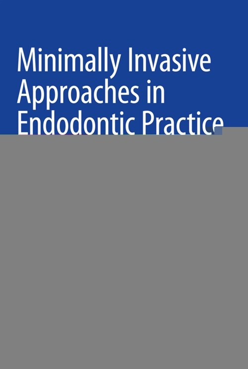 Minimally Invasive Approaches in Endodontic Practice (Hardcover)