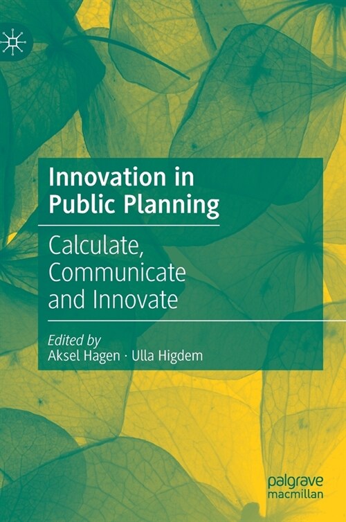Innovation in Public Planning: Calculate, Communicate and Innovate (Hardcover, 2020)