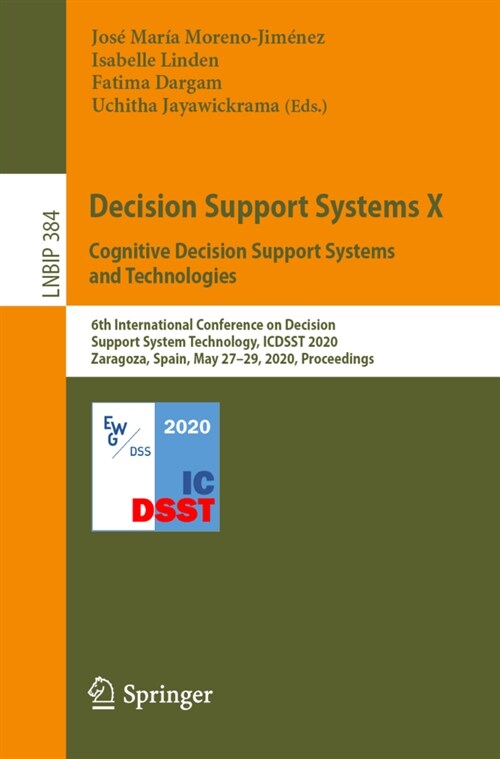 Decision Support Systems X: Cognitive Decision Support Systems and Technologies: 6th International Conference on Decision Support System Technology, I (Paperback, 2020)
