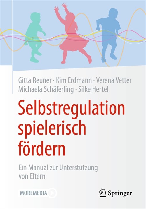 Selbstregulation Spielerisch F?dern: Ein Manual Zur Unterst?zung Von Eltern (Paperback, 1. Aufl. 2020)