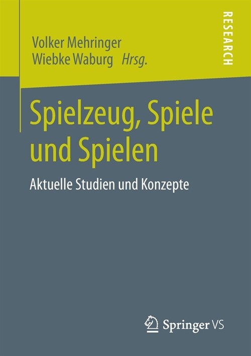 Spielzeug, Spiele Und Spielen: Aktuelle Studien Und Konzepte (Paperback, 1. Aufl. 2020)