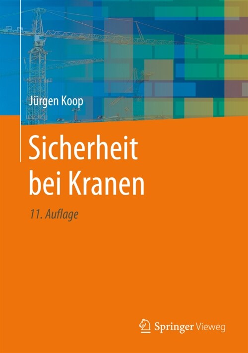 Sicherheit Bei Kranen (Hardcover, 11, 11. Aufl. 2021)