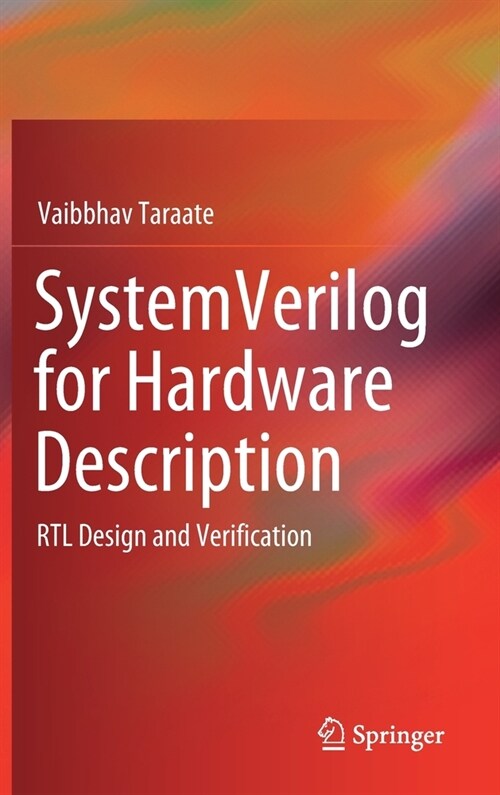 Systemverilog for Hardware Description: Rtl Design and Verification (Hardcover, 2020)