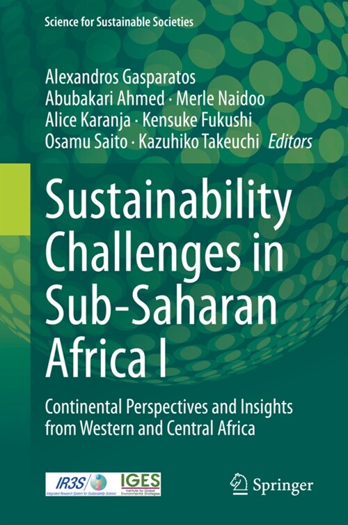 Sustainability Challenges in Sub-Saharan Africa I: Continental Perspectives and Insights from Western and Central Africa (Hardcover, 2020)