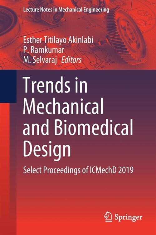 Trends in Mechanical and Biomedical Design: Select Proceedings of Icmechd 2019 (Paperback, 2021)