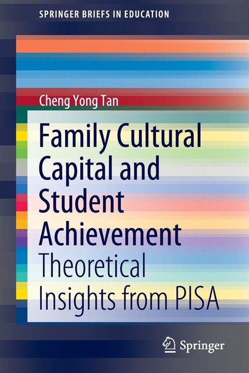 Family Cultural Capital and Student Achievement: Theoretical Insights from Pisa (Paperback, 2020)