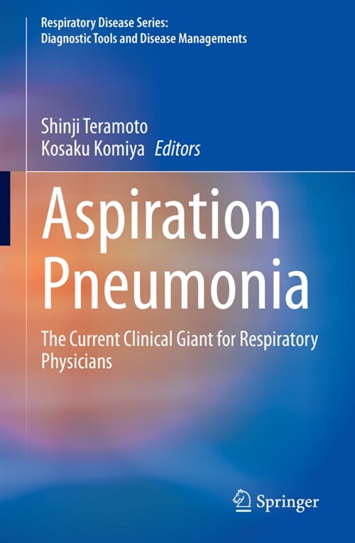 Aspiration Pneumonia: The Current Clinical Giant for Respiratory Physicians (Hardcover, 2020)