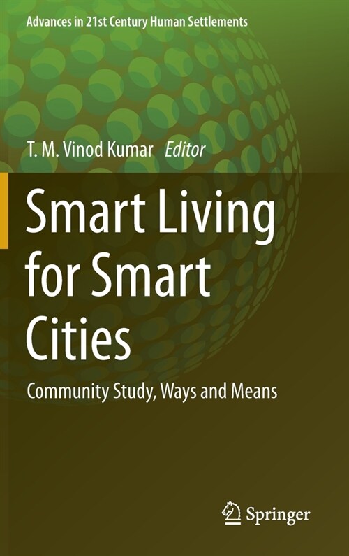 Smart Living for Smart Cities: Community Study, Ways and Means (Hardcover, 2020)