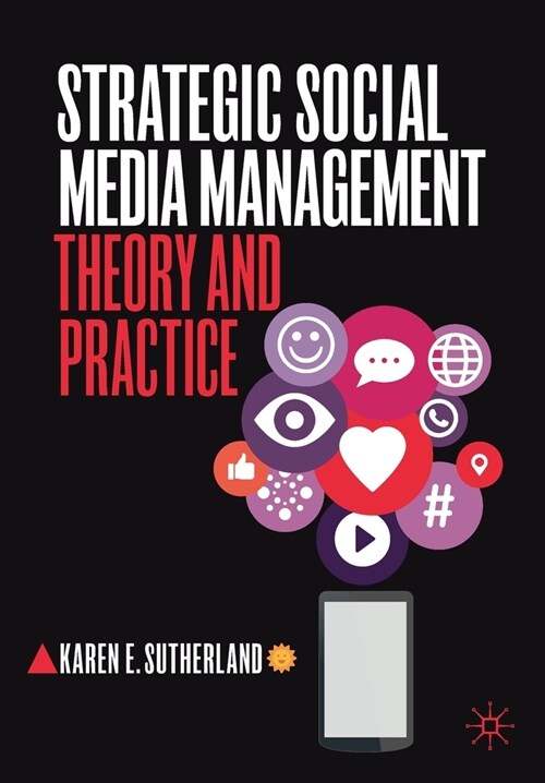 Strategic Social Media Management: Theory and Practice (Paperback, 2021)