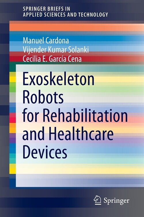 Exoskeleton Robots for Rehabilitation and Healthcare Devices (Paperback)