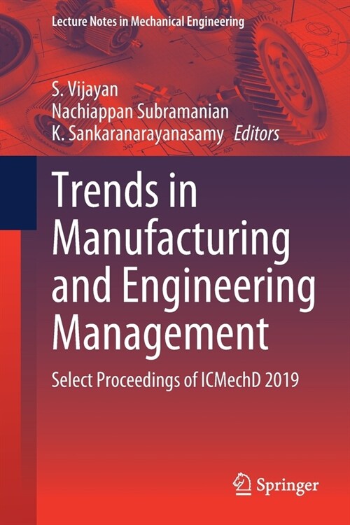 Trends in Manufacturing and Engineering Management: Select Proceedings of Icmechd 2019 (Paperback, 2021)