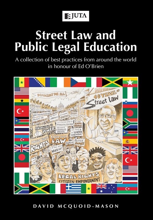 Street Law and Public Legal Education: A collection of best practices from around the world in honour of Ed OBrien (Paperback)
