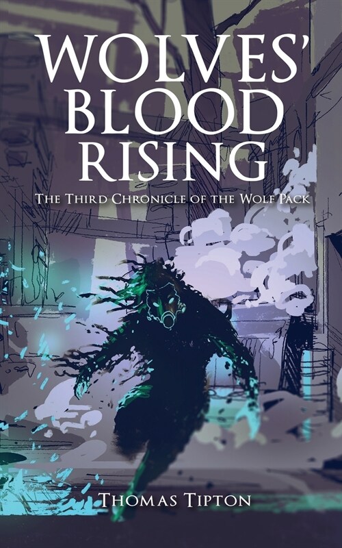 Wolves Blood Rising: The Third Chronicle of the Wolf Pack (Paperback)
