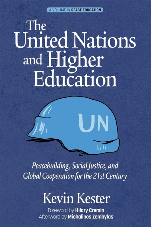 The United Nations and Higher Education: Peacebuilding, Social Justice and Global Cooperation for the 21st Century (Paperback)