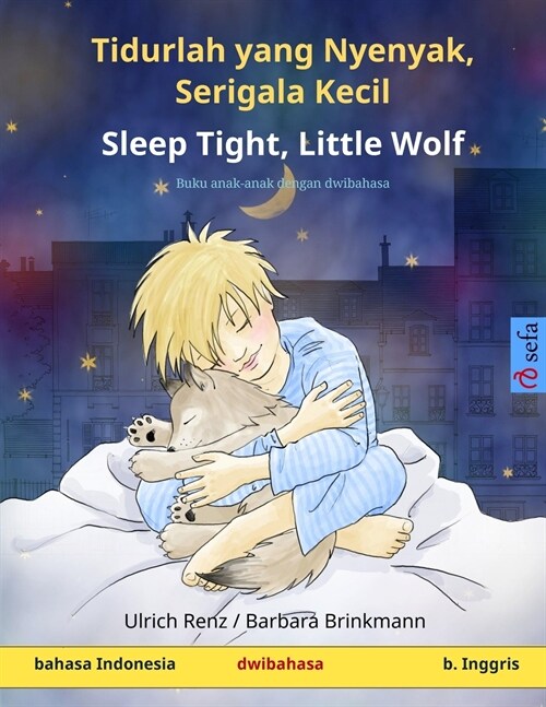 Tidurlah yang Nyenyak, Serigala Kecil - Sleep Tight, Little Wolf (bahasa Indonesia - b. Inggris): Buku anak-anak dengan dwibahasa (Paperback)