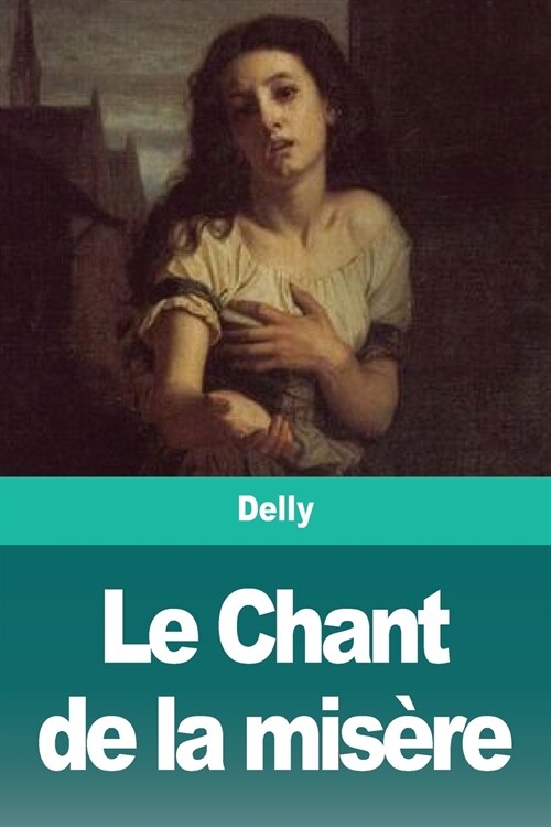 Le Chant de la mis?e (Paperback)