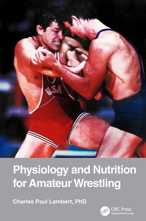 Physiology and Nutrition for Amateur Wrestling (Paperback, 1)
