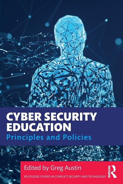 Cyber Security Education : Principles and Policies (Paperback)