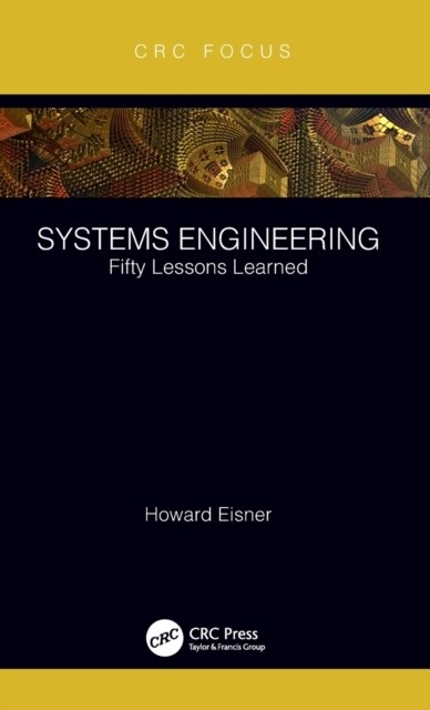 Systems Engineering : Fifty Lessons Learned (Hardcover)