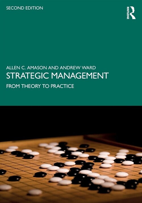 Strategic Management : From Theory to Practice (Paperback, 2 ed)