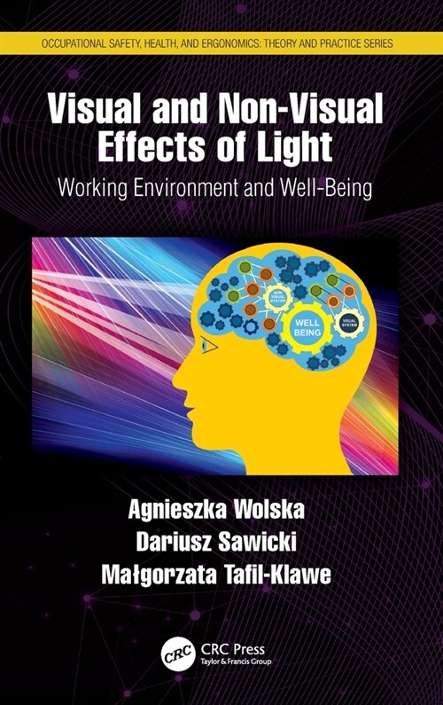 Visual and Non-Visual Effects of Light : Working Environment and Well-Being (Hardcover)