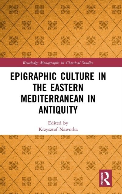 Epigraphic Culture in the Eastern Mediterranean in Antiquity (Hardcover, 1)