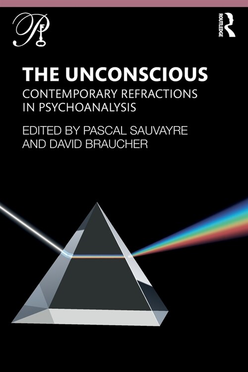 The Unconscious : Contemporary Refractions In Psychoanalysis (Paperback)