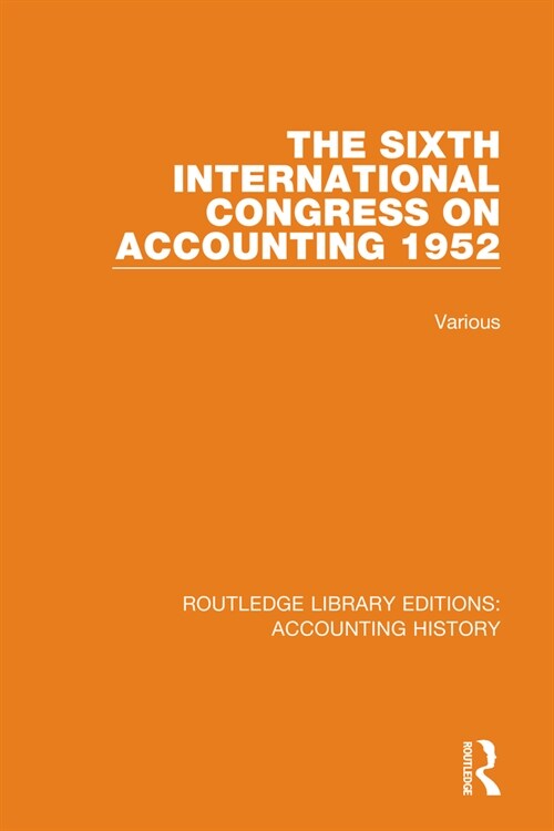 The Sixth International Congress on Accounting 1952 (Hardcover, 1)