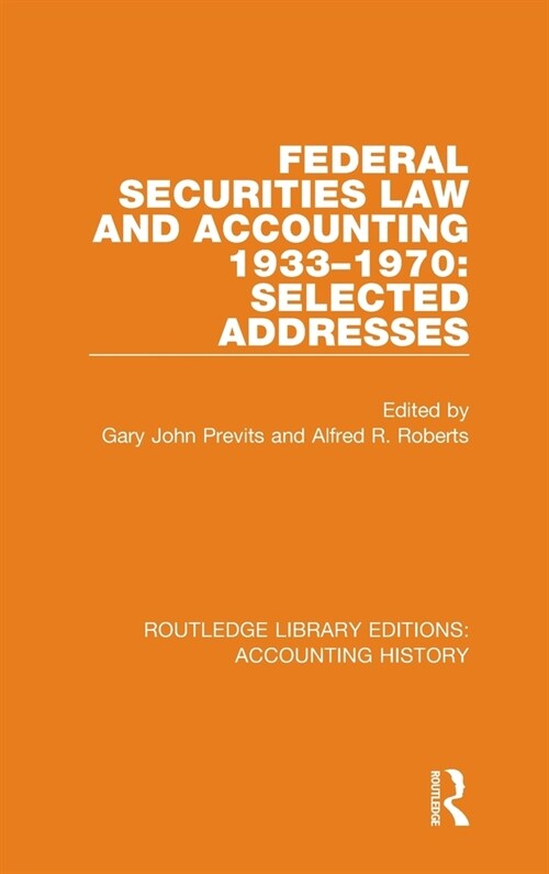 Federal Securities Law and Accounting 1933-1970: Selected Addresses (Hardcover, 1)