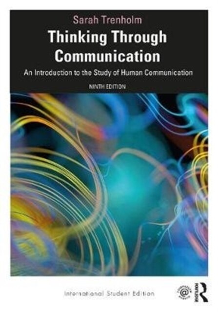 Thinking Through Communication : An Introduction to the Study of Human Communication, International Student Edition (Paperback, 9 New edition)