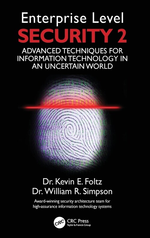 Enterprise Level Security 2 : Advanced Techniques for Information Technology in an Uncertain World (Hardcover)