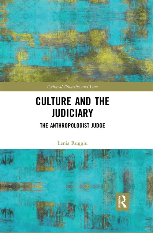 Culture and the Judiciary : The Anthropologist Judge (Paperback)