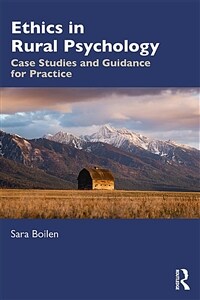 Ethics in Rural Psychology : Case Studies and Guidance for Practice (Paperback)