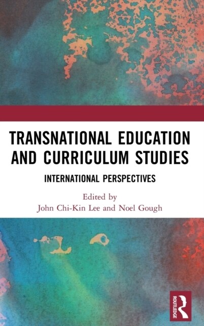 Transnational Education and Curriculum Studies : International Perspectives (Hardcover)