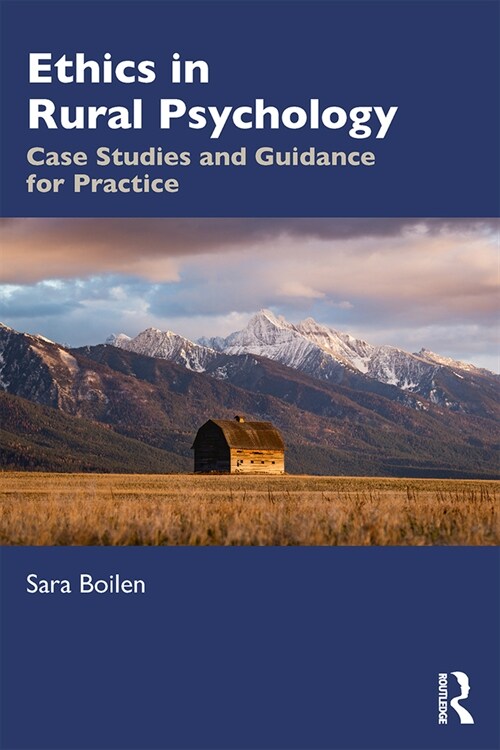 Ethics in Rural Psychology : Case Studies and Guidance for Practice (Paperback)