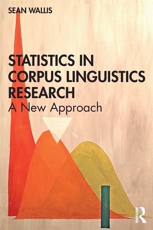 Statistics in Corpus Linguistics Research : A New Approach (Paperback)