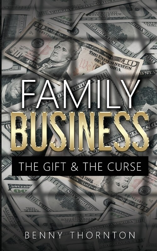 Family Business The Gift & The Curse (Paperback)