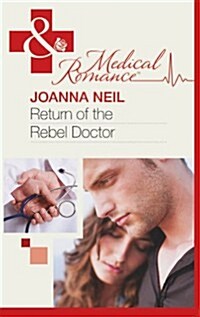 Return of the Rebel Doctor (Paperback)