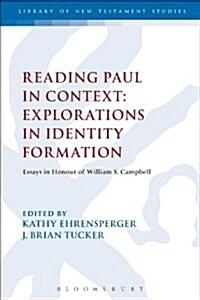 Reading Paul in Context: Explorations in Identity Formation : Essays in Honour of William S. Campbell (Paperback, NIPPOD)