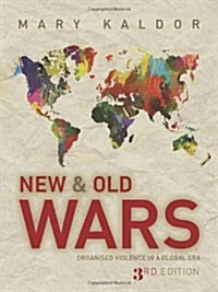 New and Old Wars : Organised Violence in a Global Era (Paperback, 3 ed)