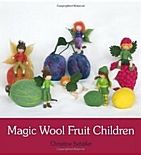 Magic Wool Fruit Children (Paperback)